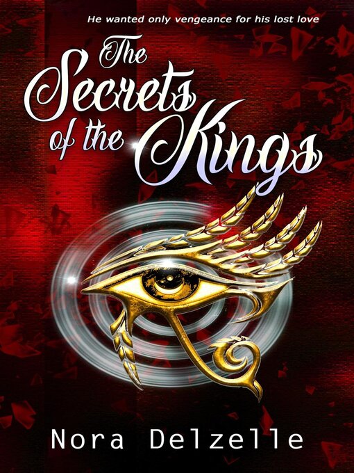 Title details for The Secrets of the Kings by Nora Delzelle - Available